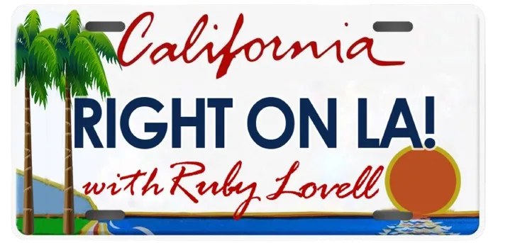 Right on LA! with Ruby Lovell – California License Plate